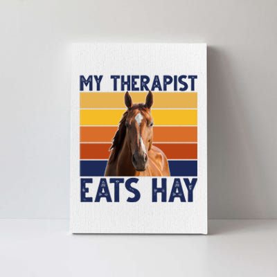 My Therapist Eats Hay Funny Horse Lover Canvas