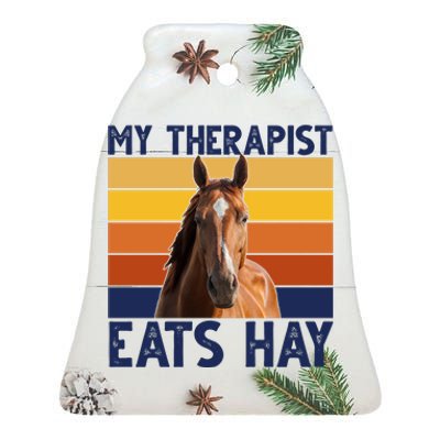 My Therapist Eats Hay Funny Horse Lover Ceramic Bell Ornament