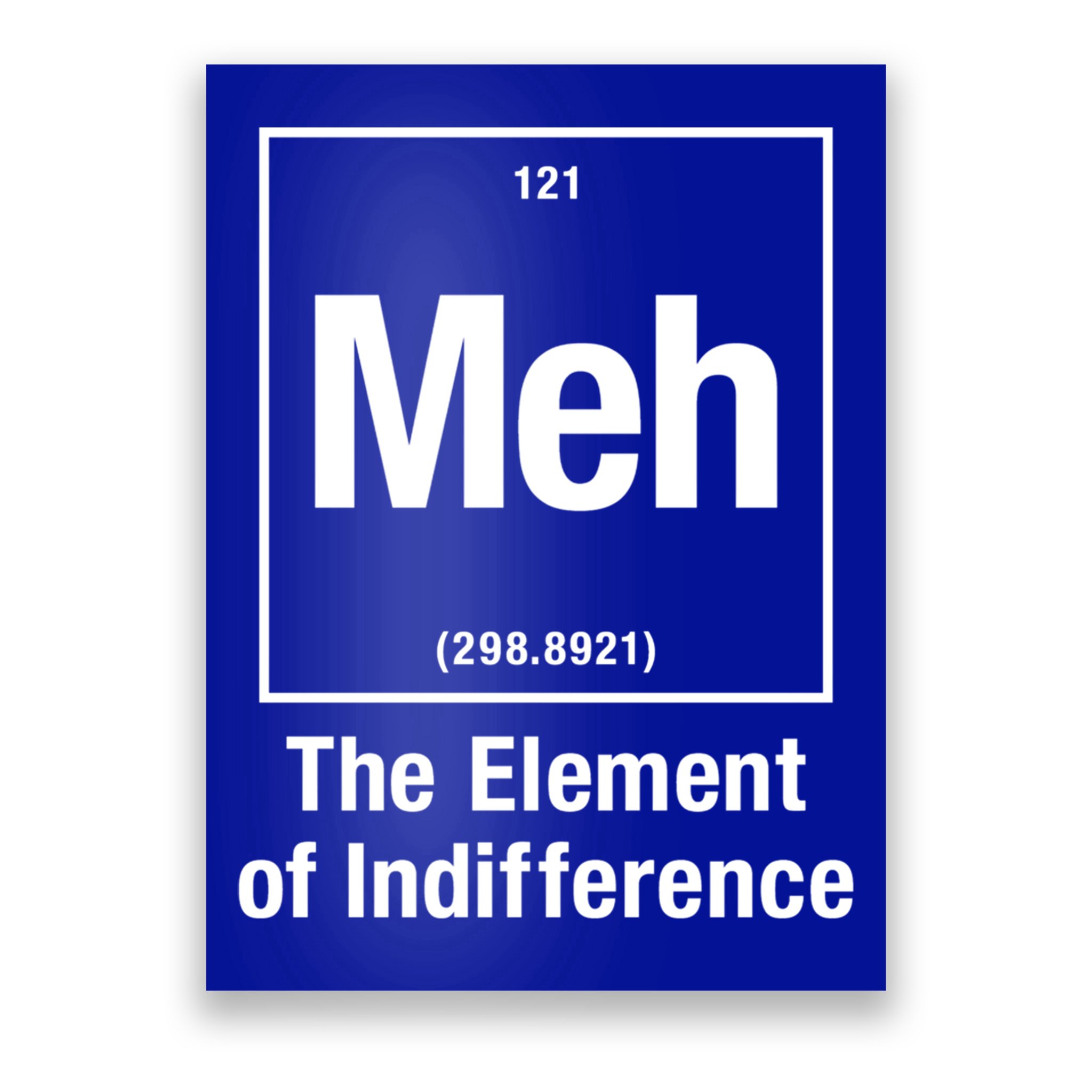 Meh The Elet Of Indifference Gift Poster