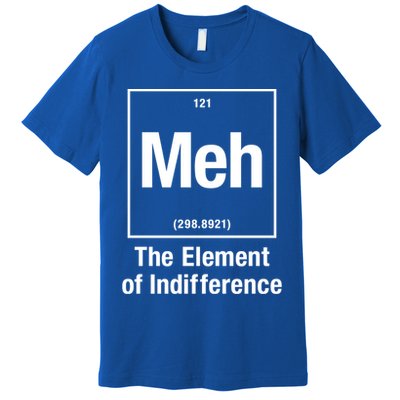 Meh The Elet Of Indifference Gift Premium T-Shirt