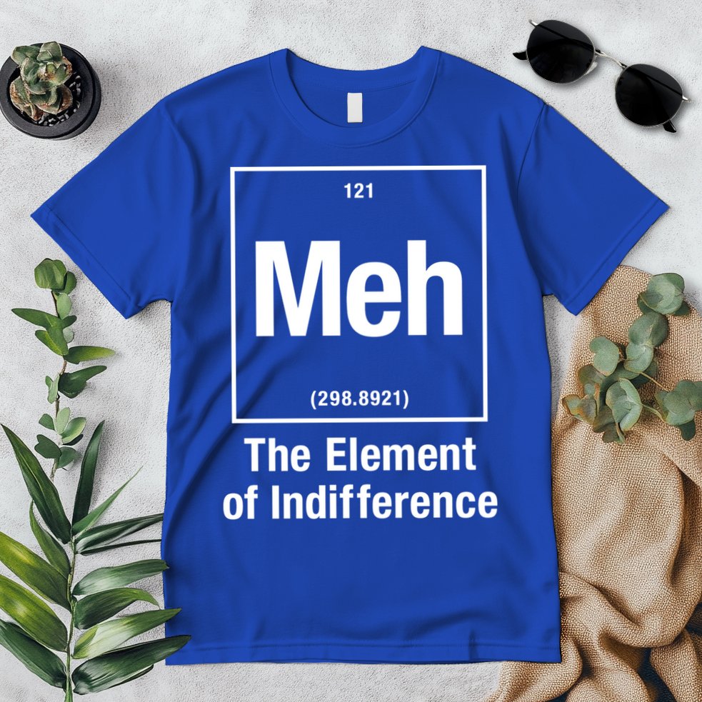 Meh The Elet Of Indifference Gift Premium T-Shirt