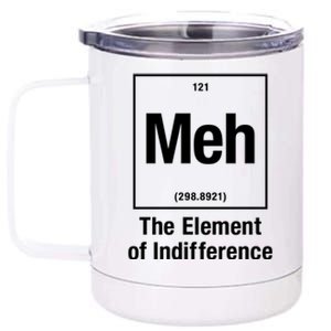 Meh The Elet Of Indifference Gift 12 oz Stainless Steel Tumbler Cup