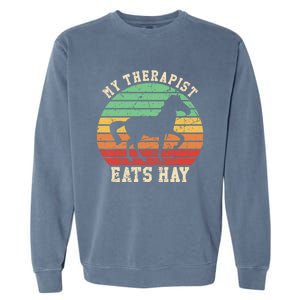 My Therapist Eats Hay Funny Horseback Riding Retro Gift Garment-Dyed Sweatshirt