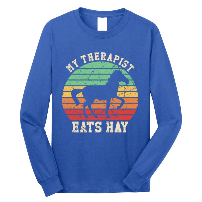 My Therapist Eats Hay Funny Horseback Riding Retro Gift Long Sleeve Shirt