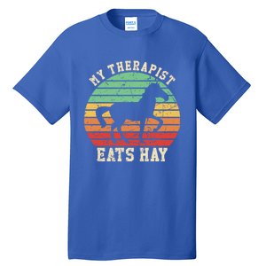 My Therapist Eats Hay Funny Horseback Riding Retro Gift Tall T-Shirt