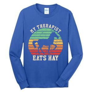 My Therapist Eats Hay Funny Horseback Riding Retro Gift Tall Long Sleeve T-Shirt