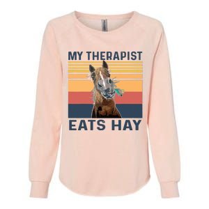 My Therapist Eats Hay Funny Horse Lover Womens California Wash Sweatshirt