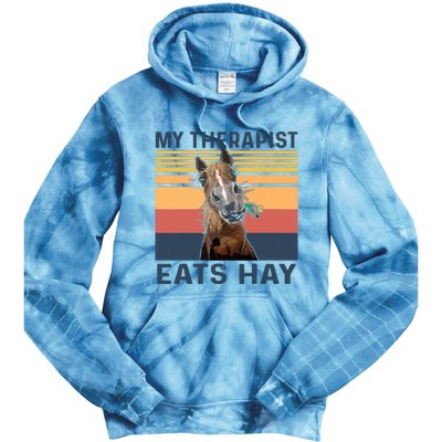 My Therapist Eats Hay Funny Horse Lover Tie Dye Hoodie