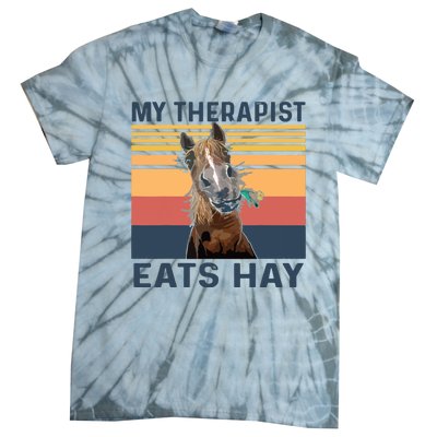 My Therapist Eats Hay Funny Horse Lover Tie-Dye T-Shirt