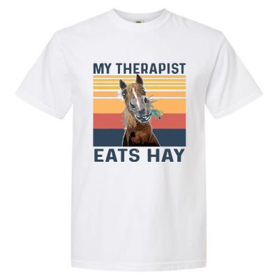 My Therapist Eats Hay Funny Horse Lover Garment-Dyed Heavyweight T-Shirt