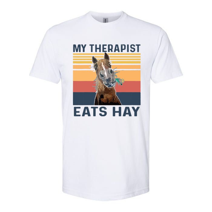 My Therapist Eats Hay Funny Horse Lover Softstyle CVC T-Shirt