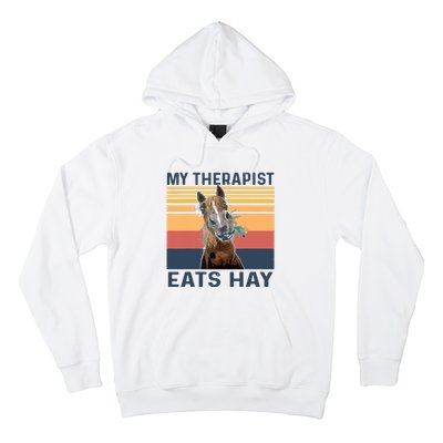 My Therapist Eats Hay Funny Horse Lover Hoodie