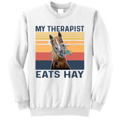 My Therapist Eats Hay Funny Horse Lover Sweatshirt