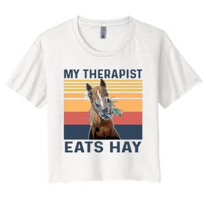 My Therapist Eats Hay Funny Horse Lover Women's Crop Top Tee