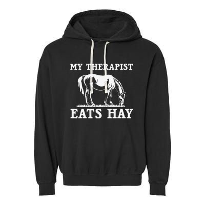 My Therapist Eats Hay Grazing Horse Equestrian Garment-Dyed Fleece Hoodie