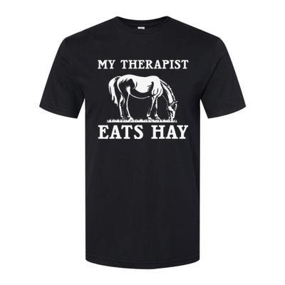 My Therapist Eats Hay Grazing Horse Equestrian Softstyle CVC T-Shirt