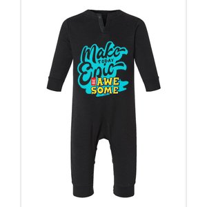 Make Today Epic Be Awesome Apparel Infant Fleece One Piece