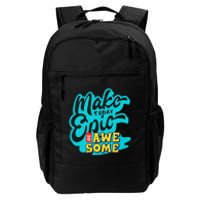 Make Today Epic Be Awesome Apparel Daily Commute Backpack