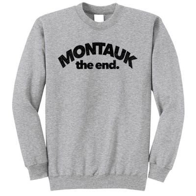 Montauk The End Long Island The Hamptons New York Summer Tall Sweatshirt