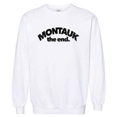 Montauk The End Long Island The Hamptons New York Summer Garment-Dyed Sweatshirt