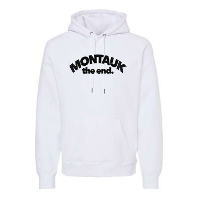 Montauk The End Long Island The Hamptons New York Summer Premium Hoodie