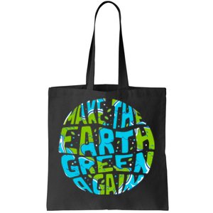 Make The Earth Green Again Earth Day & Climate Strike Gift Tote Bag