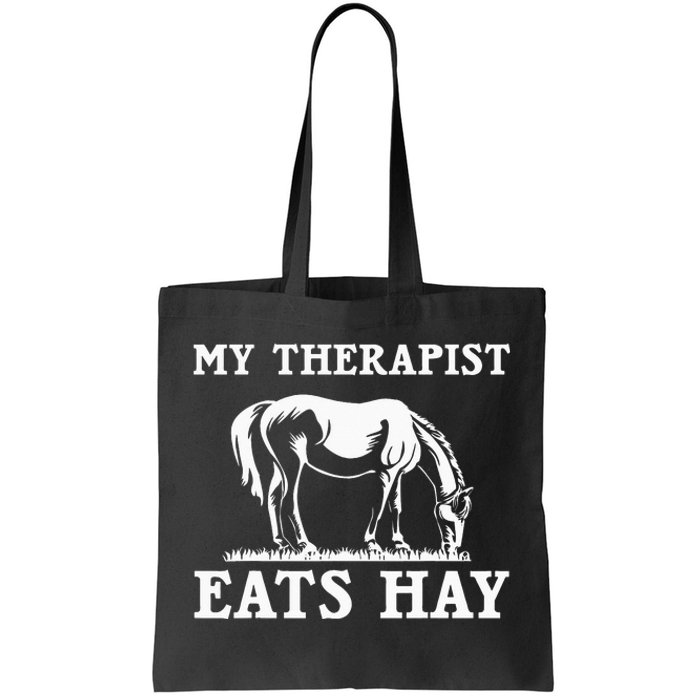 My Therapist Eats Hay Grazing Horse Equestrian Tote Bag