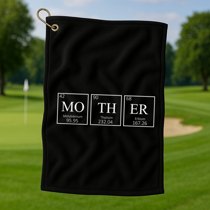 Mother The Essential Element Mother Element Golf Towel