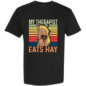 My Therapist Eats Hay Horse Lover Equestrian Horse Rider Garment-Dyed Heavyweight T-Shirt