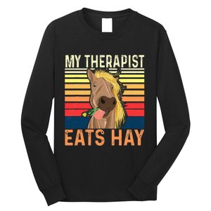 My Therapist Eats Hay Horse Lover Equestrian Horse Rider Long Sleeve Shirt