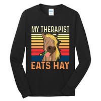 My Therapist Eats Hay Horse Lover Equestrian Horse Rider Tall Long Sleeve T-Shirt