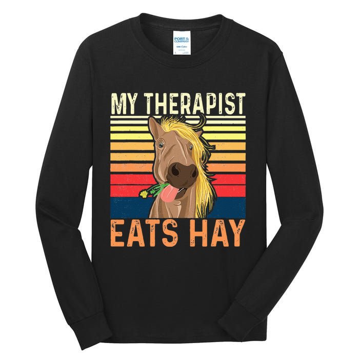 My Therapist Eats Hay Horse Lover Equestrian Horse Rider Tall Long Sleeve T-Shirt