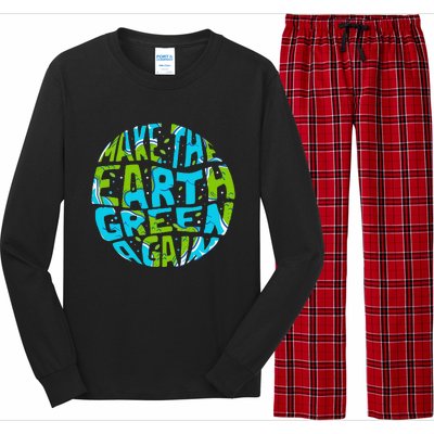 Make The Earth Green Again Earth Day & Climate Strike Gift Long Sleeve Pajama Set