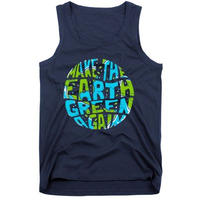 Make The Earth Green Again Earth Day & Climate Strike Gift Tank Top