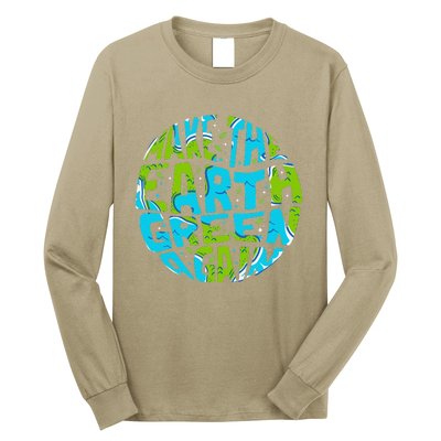 Make The Earth Green Again Earth Day & Climate Strike Gift Long Sleeve Shirt