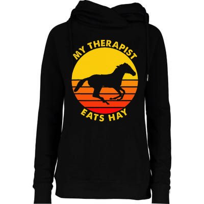 My Therapist Eats Hay Vintage Retro Horse Riding Lover Womens Funnel Neck Pullover Hood