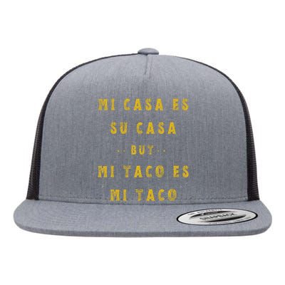 Mi Taco Es Mi Taco Cinco De Mayo Mexican Food Spanish Meme Flat Bill Trucker Hat