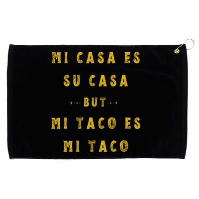 Mi Taco Es Mi Taco Cinco De Mayo Mexican Food Spanish Meme Grommeted Golf Towel