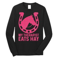 My Therapist Eats Hay Horse Equestrian Lover Long Sleeve Shirt