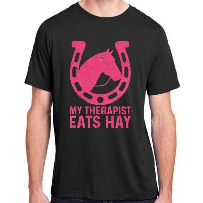 My Therapist Eats Hay Horse Equestrian Lover Adult ChromaSoft Performance T-Shirt