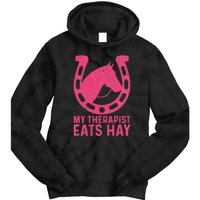 My Therapist Eats Hay Horse Equestrian Lover Tie Dye Hoodie