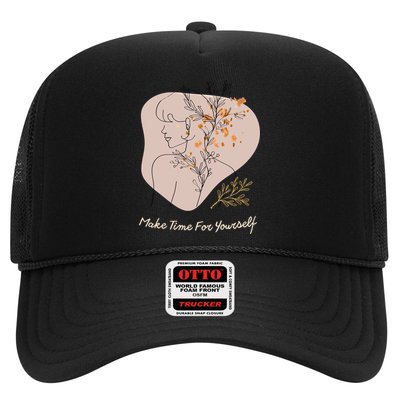 Make Time For Yours Sfunny Giftlove Promotion To Feel Better Gift Trucker Hat