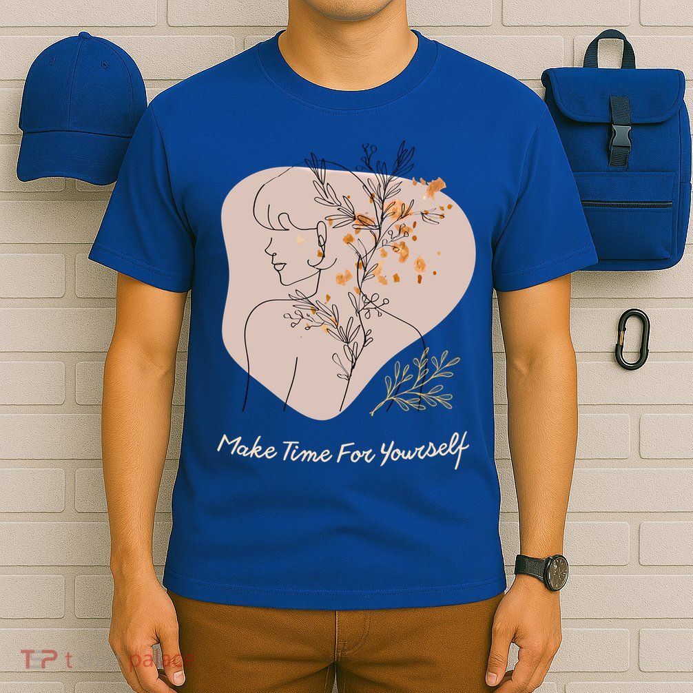 Make Time For Yours Sfunny Giftlove Promotion To Feel Better Gift T-Shirt