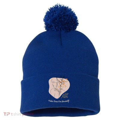 Make Time For Yours Sfunny Giftlove Promotion To Feel Better Gift Pom Pom 12in Knit Beanie