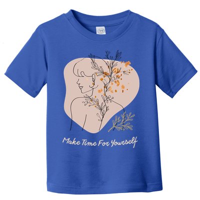 Make Time For Yours Sfunny Giftlove Promotion To Feel Better Gift Toddler T-Shirt