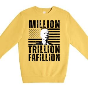 Million Trillion Fafillion Confused Biden Funny Premium Crewneck Sweatshirt