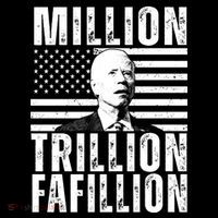 Million Trillion Fafillion Confused Biden Funny Performance Shirt