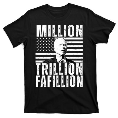 Million Trillion Fafillion Confused Biden Funny T-Shirt