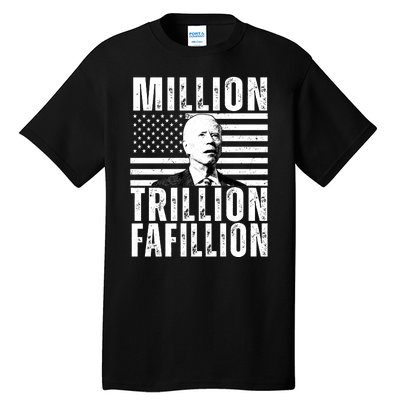 Million Trillion Fafillion Confused Biden Funny Tall T-Shirt