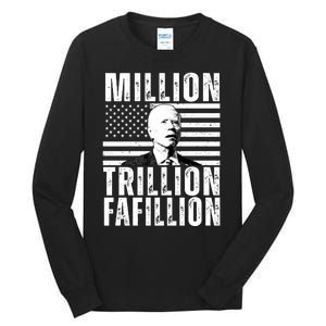 Million Trillion Fafillion Confused Biden Funny Tall Long Sleeve T-Shirt